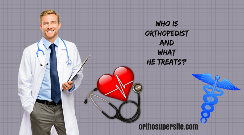 Who is Orthopedist
